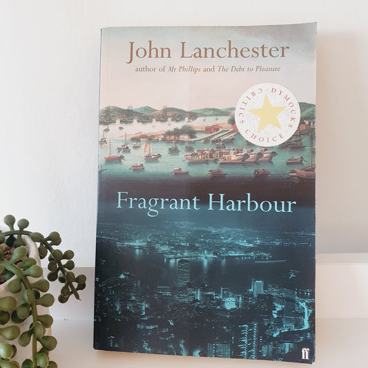 Fragrant Harbour by John Lanchester - Adult Reads