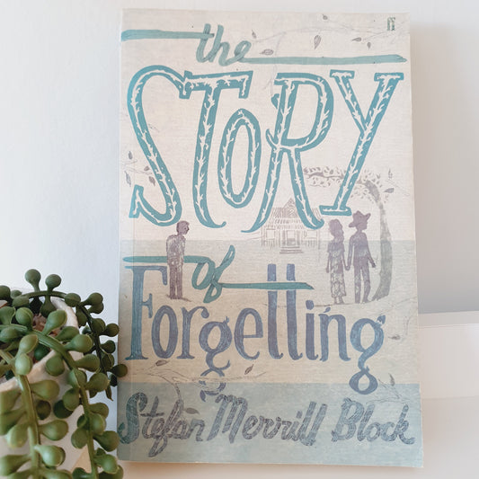 The Story of Forgetting by Stefan Mervill Block - Adult Reads
